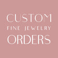 Custom Fine Jewelry Design Order